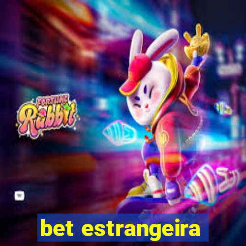 bet estrangeira